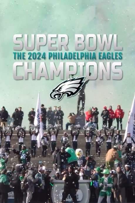 Super Bowl Champions: The 2024 Philadelphia Eagles